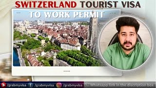 Switzerland Tourist Visa to Work Visa Conversion Secrets Revealed [upl. by Ahsyle]