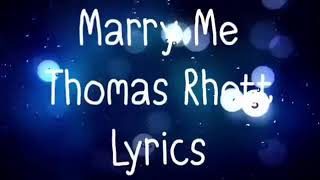 Marry Me Thomas Rhett Lyrics [upl. by Becht976]