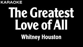 Whitney Houston  The Greatest Love Of All Karaoke Version  HQ Audio [upl. by Zednanref]