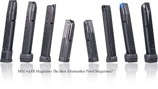 MEC GAR The Best After Market Pistol Magazines [upl. by Olympium]