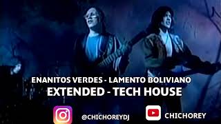 Enanitos Verdes Lamento Boliviano Kofla Edit Extended ChichoRey [upl. by Sebastian]