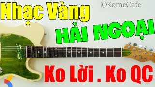 21 Lk Hòa Tấu Guitar Nhạc Vàng Hải Ngoại Không Lời Không Quảng Cáo cho Phòng Trà Cafe❤️ Thư Giãn Nhẹ [upl. by Asaert108]