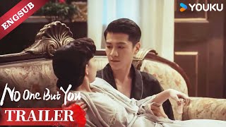 TRAILER EP05 Dont try to touch my boundaries  No One But You  YOUKU [upl. by Latsirc764]