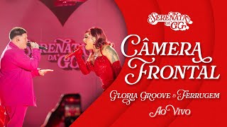 Gloria Groove  Câmera Frontal feat Ferrugem Ao Vivo [upl. by Alethea]