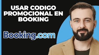 Cómo usar un código promocional en bookingcom 2024 [upl. by Ahsieat]