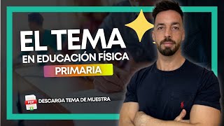 El tema de PRIMARIA de Oposiciones de Educación Física 📚 Descarga tema de muestra [upl. by Annaert]