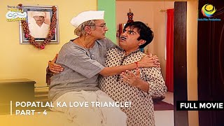 Popatlal ka Love Triangle I FULL MOVIE  PART 4 I Taarak Mehta Ka Ooltah Chashmah Ep 1298 to 1300 [upl. by Jackqueline503]