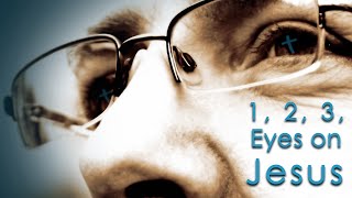 03102024 1 2 3 Eyes On Jesus [upl. by Reis716]