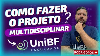 Como fazer o projeto multidisciplinar dos cursos de graduação da UniBF [upl. by Llirrehs]