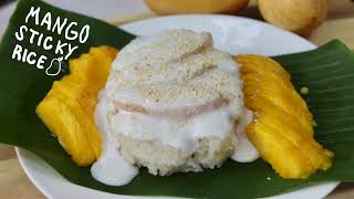 How to Make Mango Sticky Rice  Pinoy Easy Recipes [upl. by Tnahsarp]