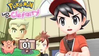 Pokemon Lets Go Clefairy  Episode 1 The Right Starter [upl. by Anom6]