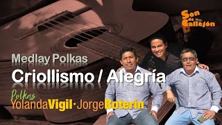 Medley polkas Criollismo  Alegría de Yolanda Vigil  Jorge Boterín • Son de Callejón [upl. by Alya]