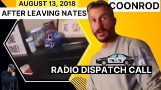 Chris Watts Initial Dispatch Call  Coonrods Cam Footage After Leaving Nates  Aug13 2018 [upl. by Siobhan]