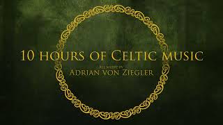 10 Hours of Celtic Music by Adrian von Ziegler [upl. by Nayt482]