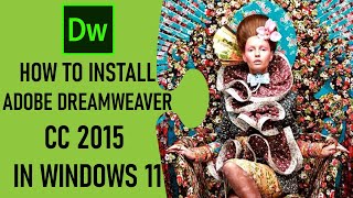 How to install Adobe Dreamweaver CC 2015 on Windows 11 [upl. by Haimehen]