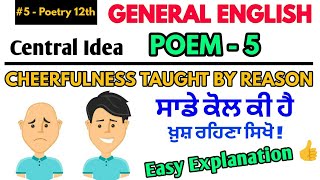 5 POETRY ➡ POEM  5 CHEERFULNESS TAUGHT BY REASON 12th class full course [upl. by Queen]