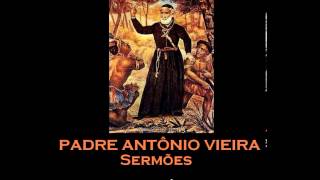 AUDIOLIVRO Padre Antônio Vieira Sermões [upl. by Dilaw]