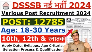 DSSSB Various Post Recruitment 2024  DSSSB Clerk MTS amp Other Vacancy 2024  Age Syllabus Info [upl. by Nosnej]