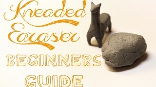 Kneaded Erasers A Beginners Guide [upl. by Neve299]