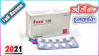 Fexo 120 mg Tablet  ফেক্সো কখন কেন কিভাবে খাবেন বিস্তারিত  Square Pharmaceuticals Ltd [upl. by Pulchia]