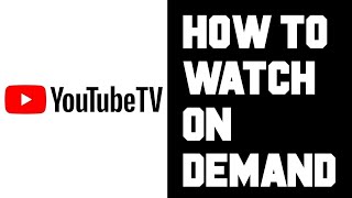 Youtube TV How To Watch On Demand  Does Youtube TV Have Video On Demand VOD Content [upl. by Nomelihp]