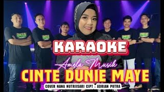 cinte dunie maye karaoke nana nutrisari ft amela musik [upl. by Pia186]