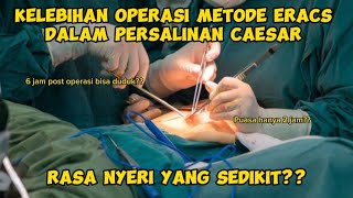 Perbedaan Operasi Caesar Biasa dgn Operasi Caesar Metode Eracs Bunda Harus Tau ‼️🔥🔥🔥 [upl. by Thrift]