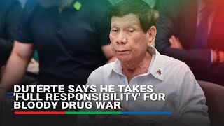 Ako ang makulong Duterte says he takes full responsibility for bloody drug war  ABS CBN News [upl. by Andros]