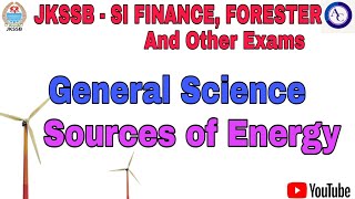 SOURCES OF ENERGYCONVENTIONAL AND NON CONVENTIONALJKSSB FINANCE SIJKSSB [upl. by Vaden]