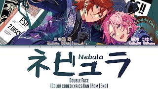 「 ES 」Nebula ネビュラ  Double Face KANROMENG [upl. by Eiaj]