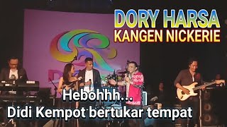 KANGEN NICKERIE  DIDI KEMPOT bertukar tempat dengan DORY HARSA [upl. by Blodgett808]