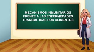 Mecanismos inmunitarios frente a las enfermedades transmitidas por alimentos [upl. by Dlareme]