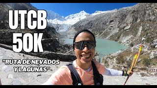 UTCB 50K  RUTA DE NEVADOS Y LAGUNAS [upl. by Leahcar3]