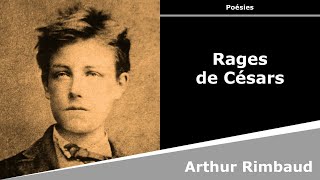 Rages de Césars  Poésie  Arthur Rimbaud [upl. by Ynot]