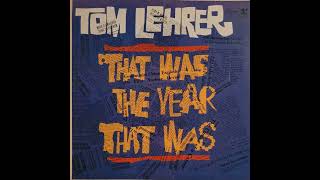 Tom Lehrer – That Was the Year That Was [upl. by Peer221]