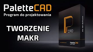 Tworzenie makr  PaletteCAD 10  Program do projektowania mebli [upl. by Aleibarg122]