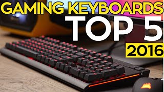 TOP 5 BEST Mechanical Gaming Keyboards for 2016 [upl. by Artied438]