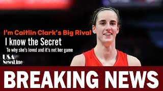 I’m Caitlin Clark’s Big Rival I Know The Secret To Why She’s Loved And It’s Not Her Game  USA [upl. by Aneeh855]