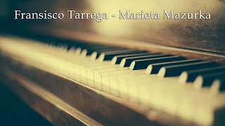 Francisco Tarrega  Marieta Mazurka [upl. by Sonnnie]