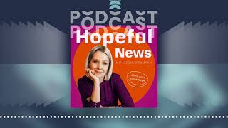 Hopeful News  Der PodcastPodcast [upl. by Theo553]