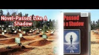 Passed like a shadow novel analysis in kiswahili [upl. by Nilsoj]