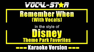 Remember When Karaoke  Disney Theme Park Favourites Karaoke Version With Vocals [upl. by Cecilius126]