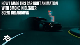 How i made this Car Drift Animation with Smoke in Blender  Scene Breakdown [upl. by Jew]