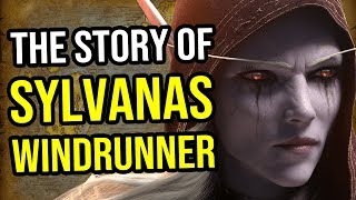 The Story of Sylvanas Windrunner Warcraft Lore Series [upl. by Atinal]