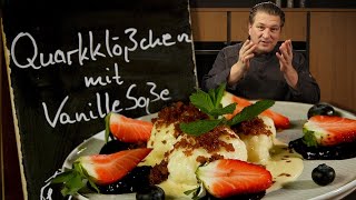 Quarkklößchen mit der schnellsten Vanillesoße der Welt  Das schnelle Gericht [upl. by Viola]