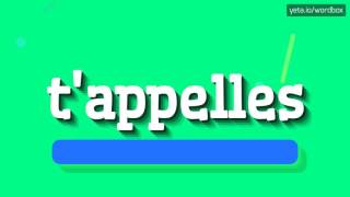 TAPPELLES  HOW TO PRONOUNCE IT [upl. by Eerehc265]