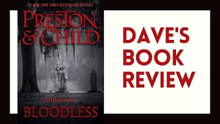 Daves Book Review Bloodless by Douglas Preston and Lincoln Child booktube books bookreview [upl. by Obara]