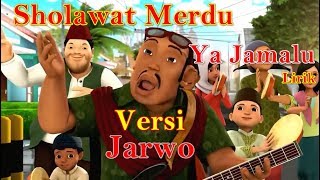 NISSA SABYAN YA JAMALU VERSI JARWO LIRIK  Sholawat Ya Jamalu Cover Jarwo  Nissa Sabyan Ya Jamalu [upl. by Oneill]