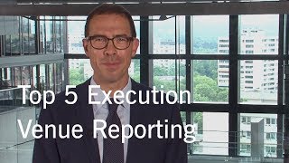 MiFID II – Top 5 Execution Venue Reporting [upl. by Barger]