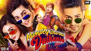 Humpty Sharma Ki Dulhania Full Movie Review amp Facts  Varun Dhawan Alia Bhatt  Ashutosh Rana  HD [upl. by Julis12]